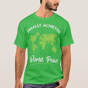 Funny world peace on earth pun Achieved world pea T-Shirt
