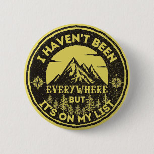 funny world traveller I haven't been everywhere 6 Cm Round Badge