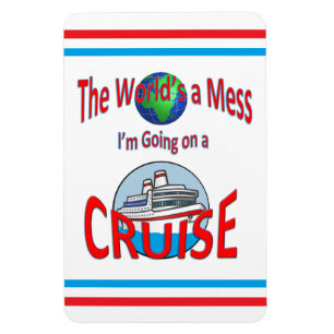 Funny Worlds a Mess Cruise Lrg Magnet