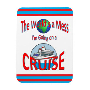 Funny Worlds a Mess Cruise Magnet