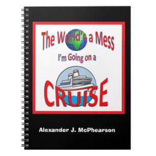 Funny Worlds a Mess Personalised Cruise Notebook