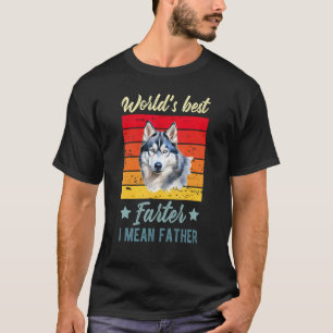 Funny World's Best Farter I Mean Father Siberian H T-Shirt
