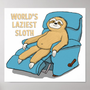 Funny World's Laziest Sloth in Recliner Poster