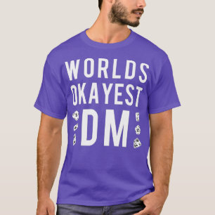 Funny Worlds Okayest DM Gaming Tee  Apparel