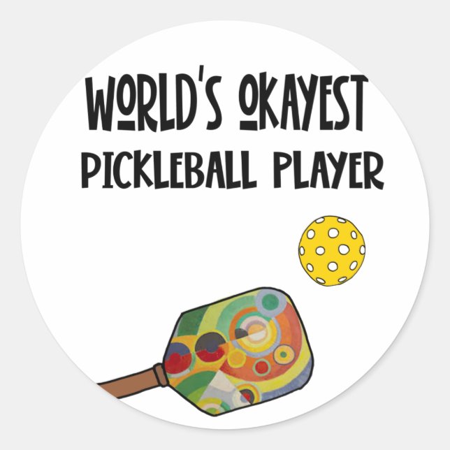 Funny World's Okayest Pickleball Player Sports Classic Round Sticker (Front)