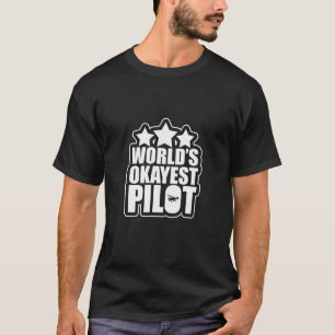 Funny World's Okayest Pilot Aeroplane T-Shirt