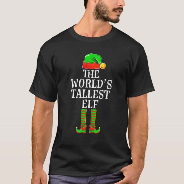Funny World's Tallest Elf Apparel, Christmas Famil T-Shirt (Front)