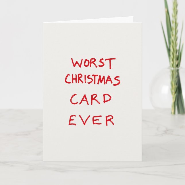 Funny Worst Christmas Card Ever Card (Front)