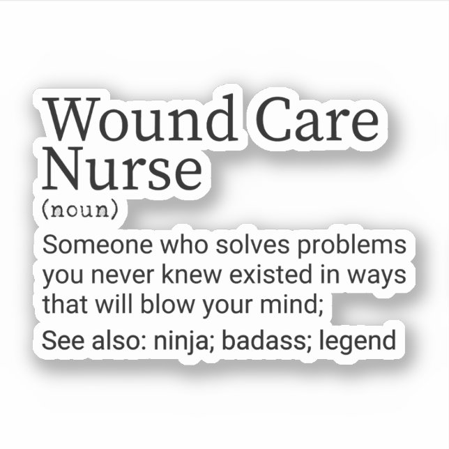 Funny Wound Care Nurse Definition (Front)