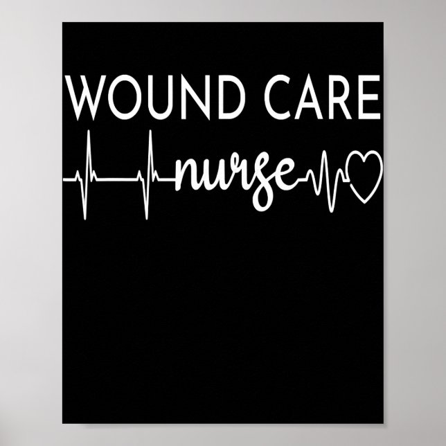 Funny Wound Care Nurse EKG Nursing Wound Ostomy Poster (Front)