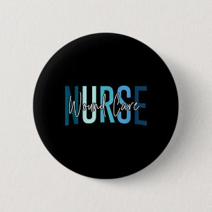 Funny Wound Care Nurse Stethoscope Nurse Day Nurse 6 Cm Round Badge