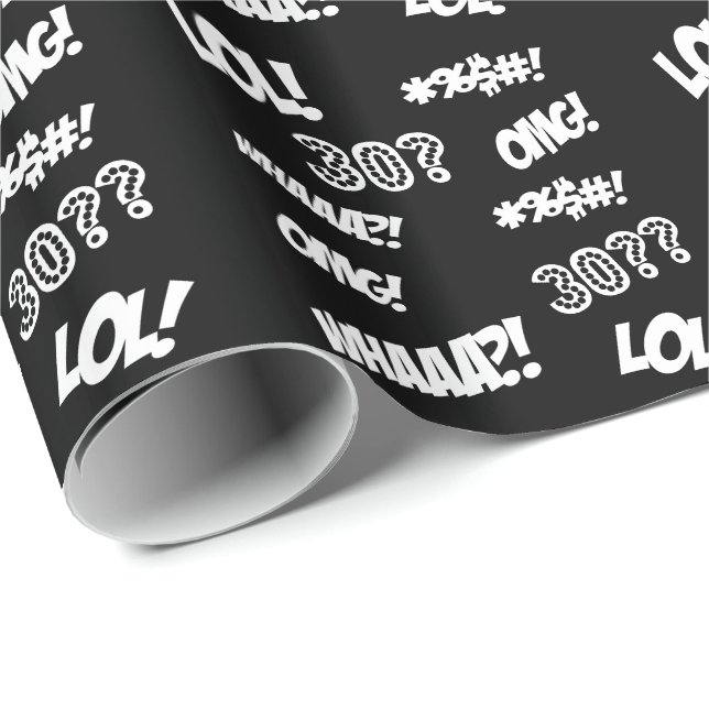 Funny Wrap, 30-yr old! OMG, LOL, WHAA?? Wrapping Paper (Roll Corner)