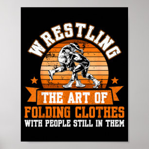 Funny Wrestling Apparel For Men Women Kids Poster