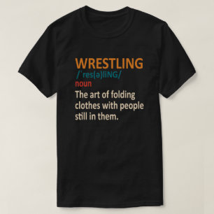 Funny Wrestling Definition,Wrestler Gift T-Shirt