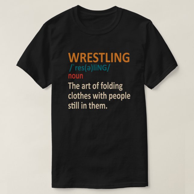 Funny Wrestling Definition,Wrestler Gift T-Shirt (Design Front)
