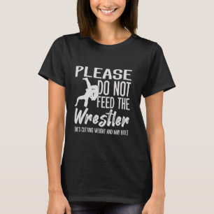 Funny Wrestling Design For Boys Please Do not Feed T-Shirt