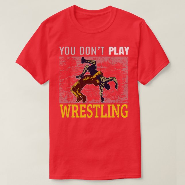 Funny Wrestling design Gift for Wrestler T-Shirt (Design Front)