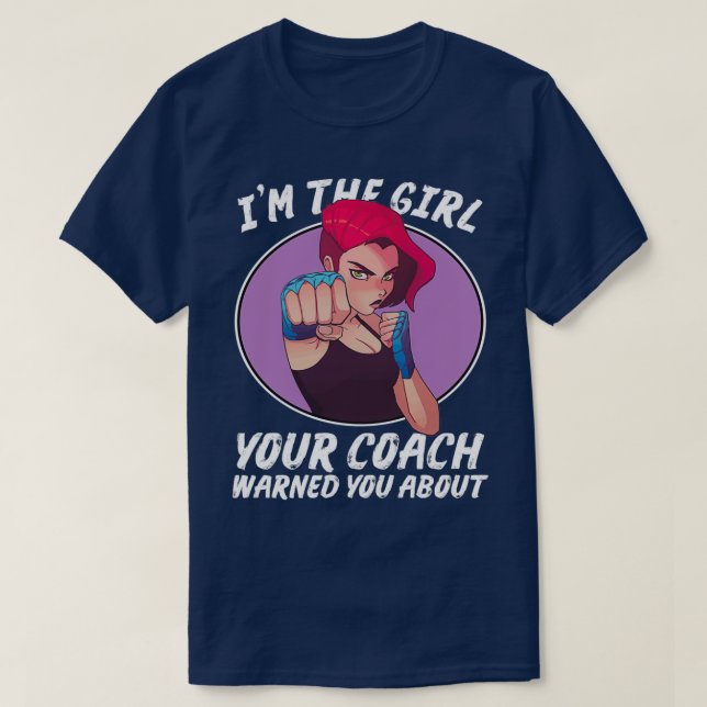 Funny Wrestling Im The Girl Your Coach Warned You  T-Shirt (Design Front)