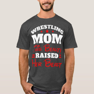Funny Wrestling Mum This Beauty Raised Her T-Shirt