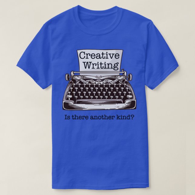 Funny Writer Author Creative Writing Gift T-Shirt (Design Front)