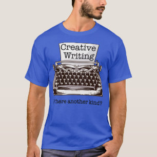 Funny Writer Author Creative Writing Gift T-Shirt