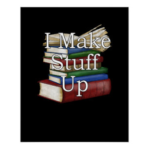 Funny Writer Author Writing I Write Books Poster
