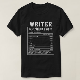 Funny Writer Nutrition Facts Staff Worker Gift T-Shirt