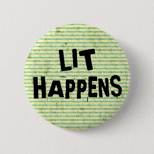 Funny Writer Reader Lit Happens 6 Cm Round Badge