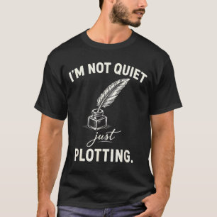 Funny writer saying novelist author humour books T-Shirt