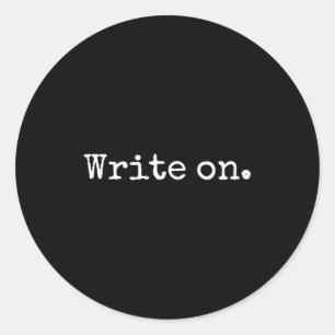 Funny Writing On Novelty Writing Writers Journalis Classic Round Sticker