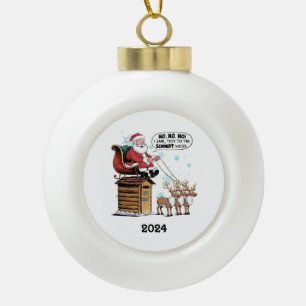 Funny Wrong House Santa Sleigh Ceramic Ball Christmas Ornament