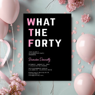Funny WTF Adult 40th Birthday Party Invitation
