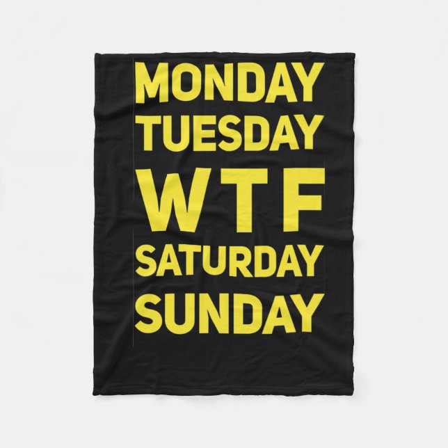 Funny Wtf Mtwtfss Days Of The Week Gift Idea  Fleece Blanket (Front)