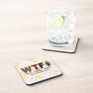 Funny WTF Wine Turkey Family Thanksgiving Coaster