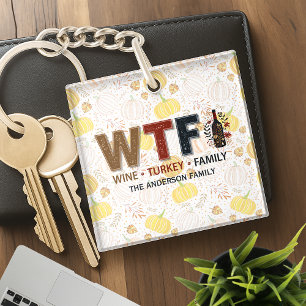 Funny WTF Wine Turkey Family Thanksgiving Key Ring