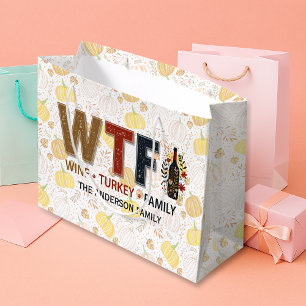 Funny WTF Wine Turkey Family Thanksgiving Large Gift Bag