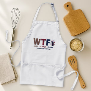Funny WTF Wine Turkey Family Thanksgiving Standard Apron