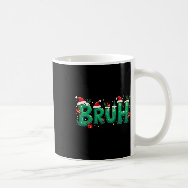 Funny Xmas Bruh  Coffee Mug (Right)