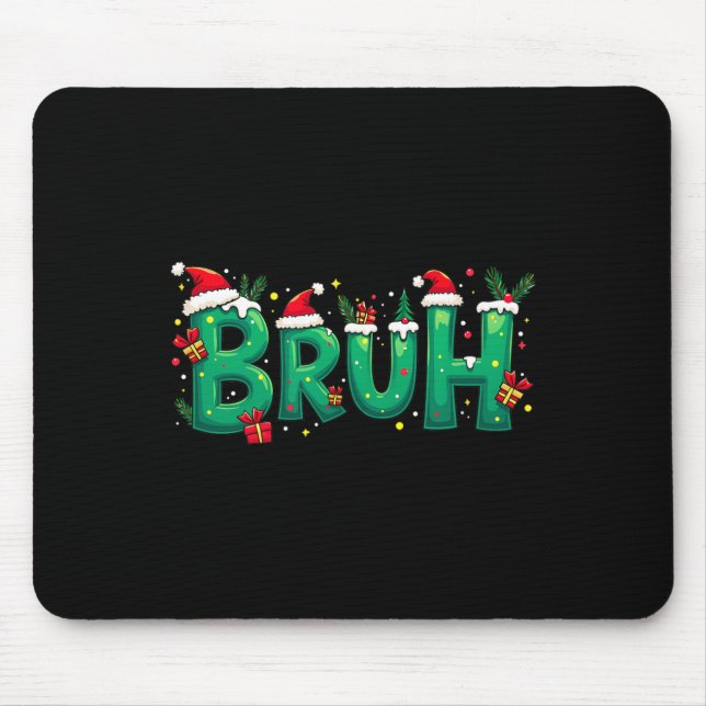 Funny Xmas Bruh  Mouse Mat (Front)