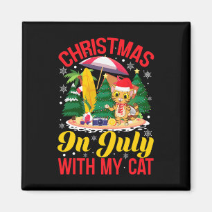 Funny Xmas Cat Owner - Christmas In July  Magnet