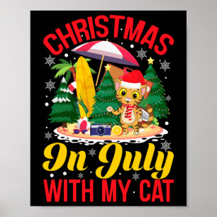 Funny Xmas Cat Owner - Christmas In July Poster