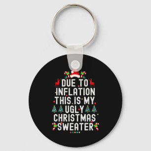 Funny Xmas Due To Inflation Ugly Christmas Sweater Key Ring