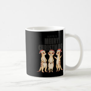 Funny Xmas Family Matching Meerkat Have A Meery Ch Coffee Mug