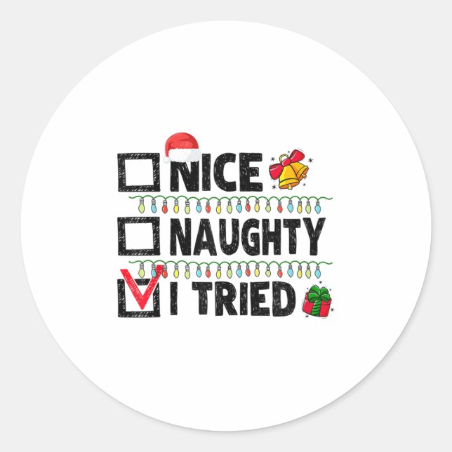 Funny Xmas Nice Naughty I Tried Christmas List Fam Classic Round Sticker (Front)