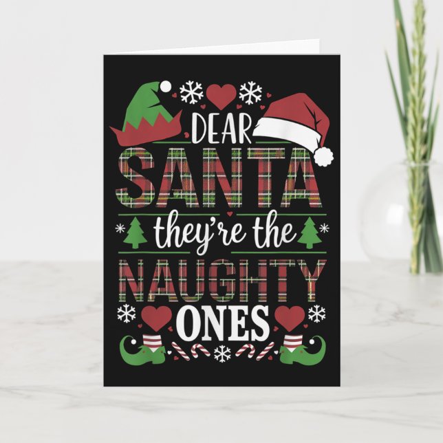 Funny Xmas Quote Dear Santa They're The Naughty On Card (Front)