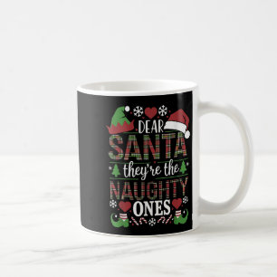 Funny Xmas Quote Dear Santa They're The Naughty On Coffee Mug