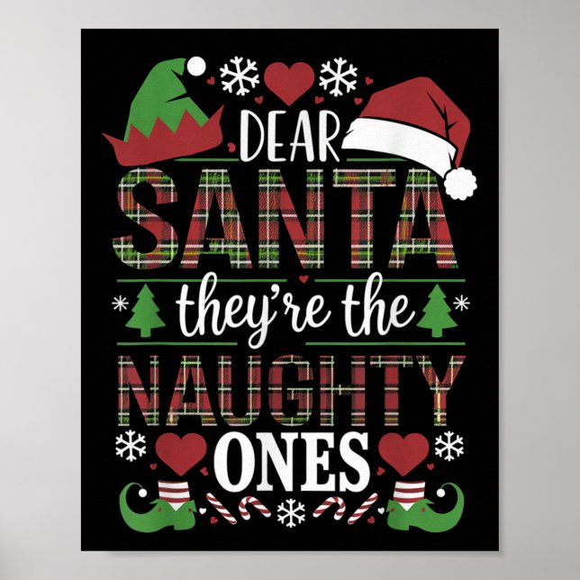 Funny Xmas Quote Dear Santa They're The Naughty On Poster (Front)