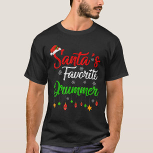 Funny Xmas Santa s Favourite Drummer Christmas T-Shirt
