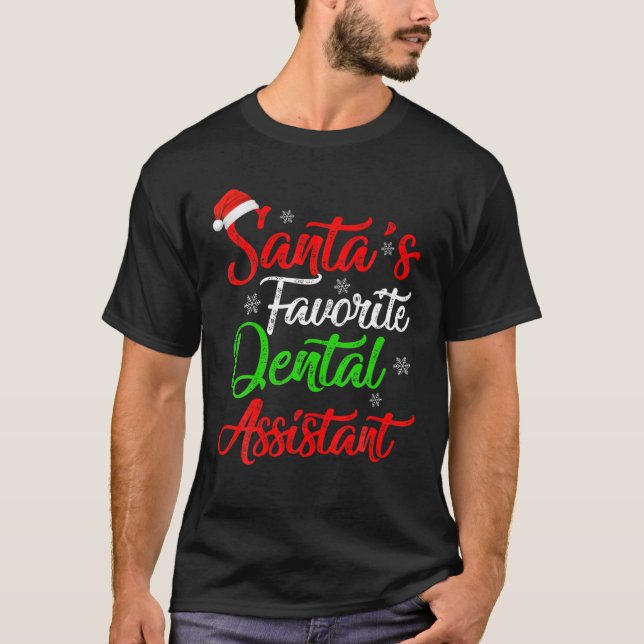 Funny Xmas Santa's Favourite Dental Assistant Chri T-Shirt (Front)