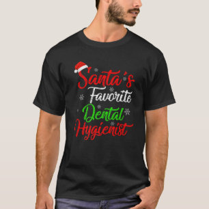Funny Xmas Santa's Favourite Dental Hygienist Chri T-Shirt